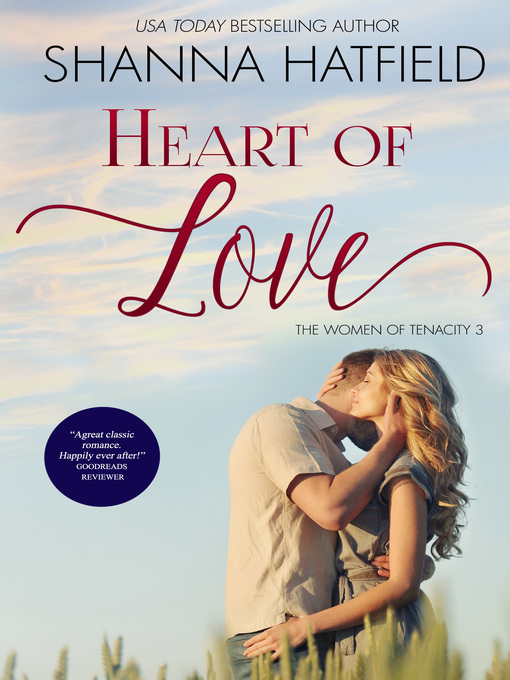 Title details for Heart of Love by Shanna Hatfield - Available